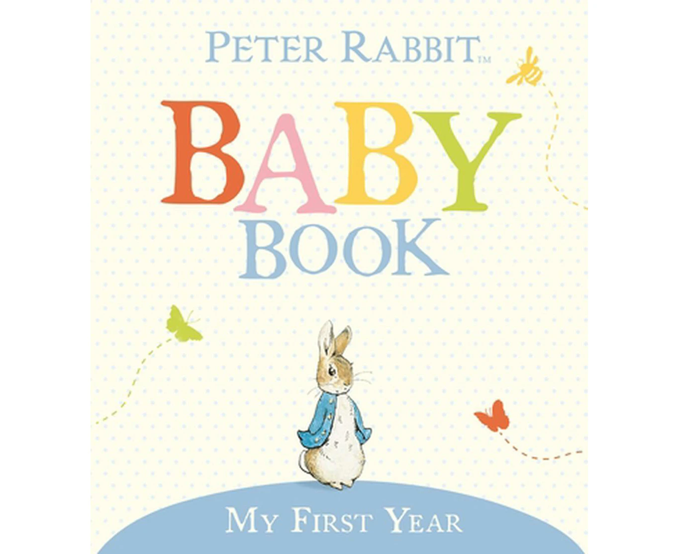 The Original Peter Rabbit Baby Book: My First Year