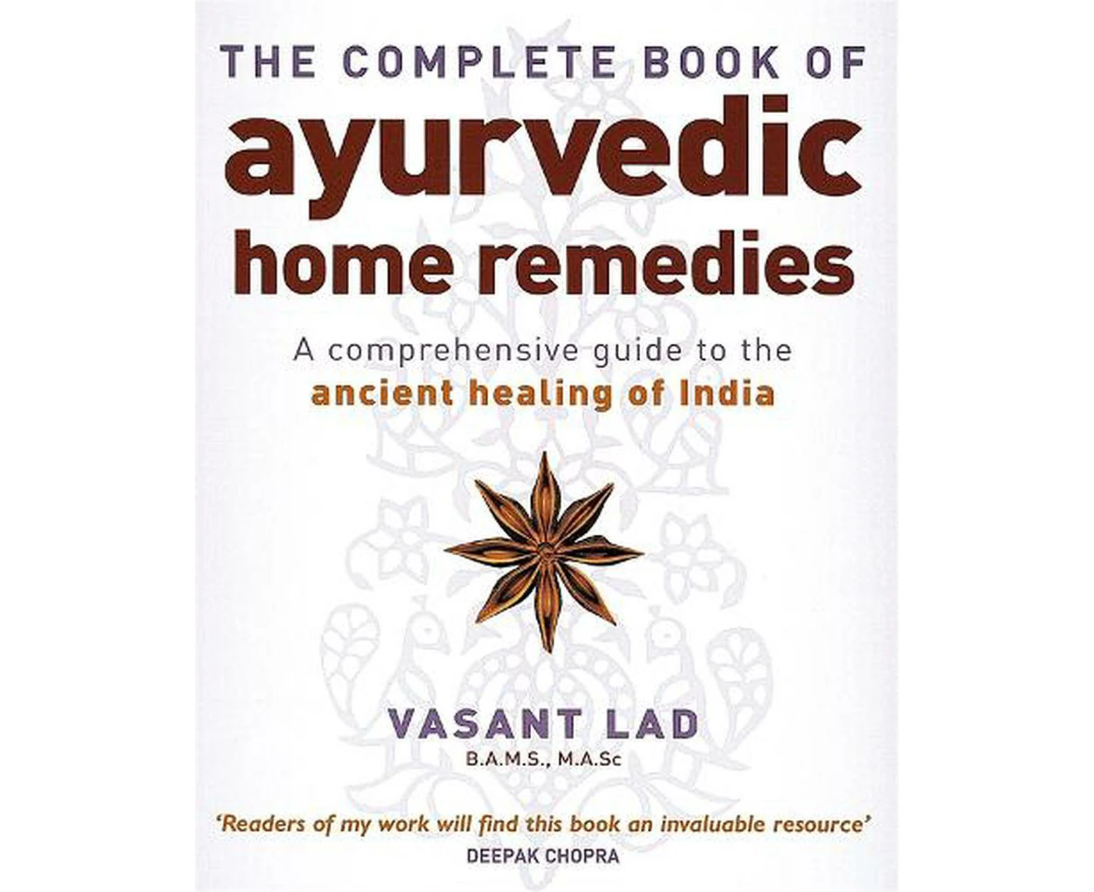 The Complete Book Of Ayurvedic Home Remedies