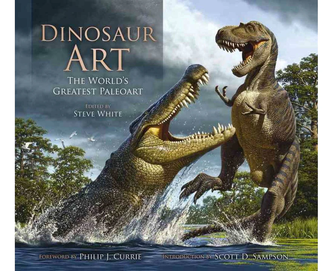 Dinosaur Art: The World's Greatest Paleoart