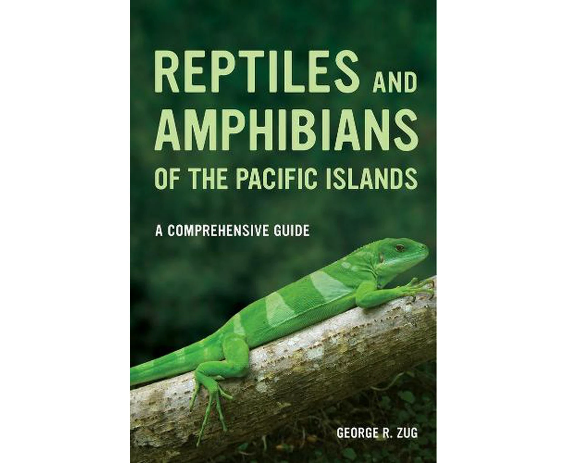 Reptiles and Amphibians of the Pacific Islands