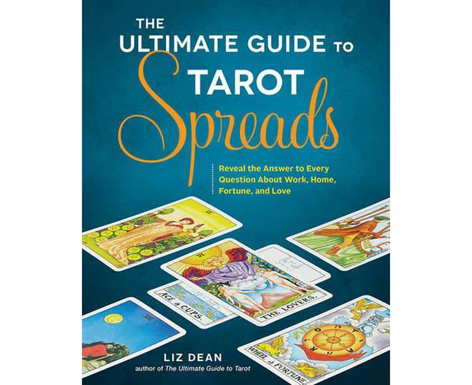 Ultimate Guide to Tarot Spreads