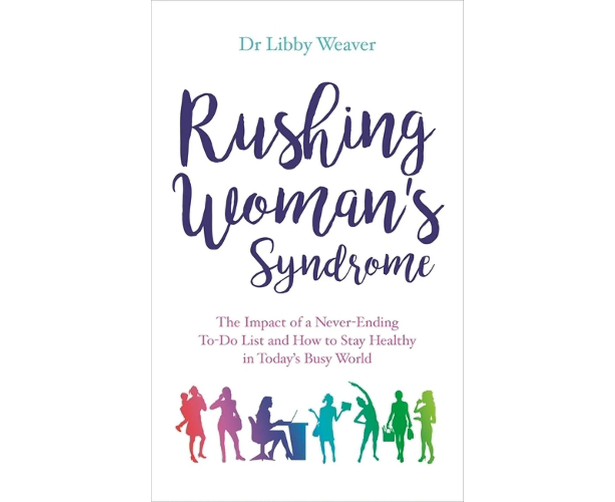 Rushing Woman's Syndrome