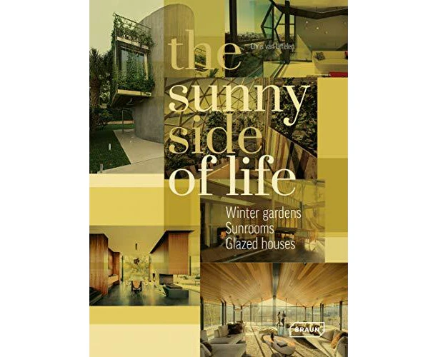 The Sunny Side of Life: Winter gardens, Sunrooms, Greenhouses