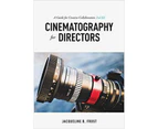 Cinematography for Directors, 2nd Edition