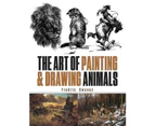 The Art of Painting and Drawing Animals