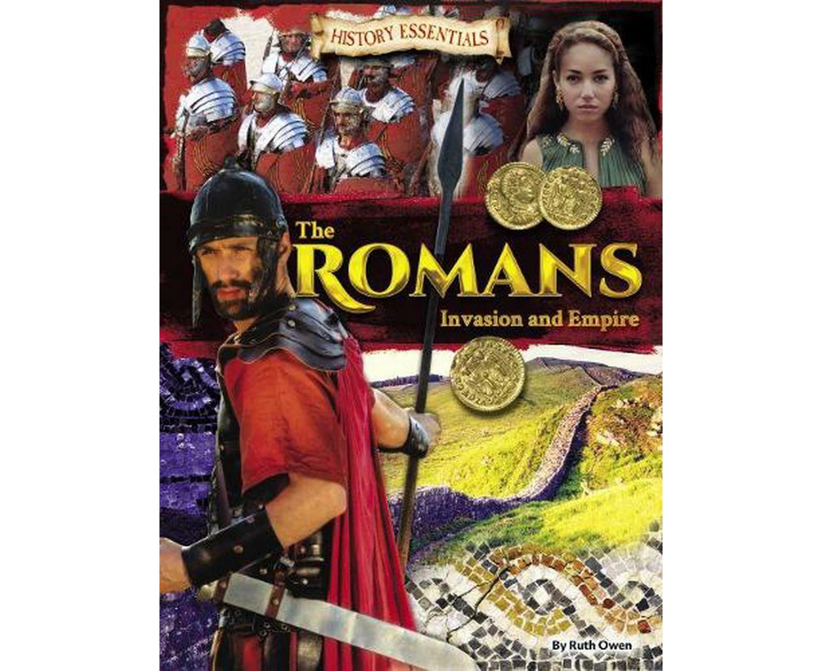 The Romans: Invasion and Empire