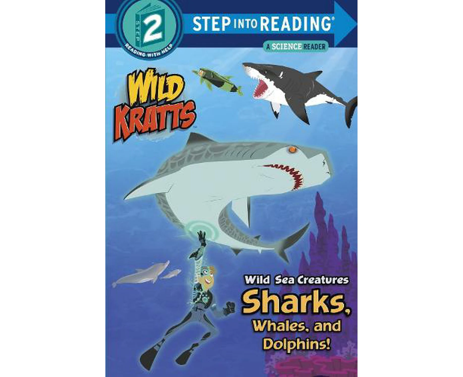 Wild Sea Creatures: Sharks, Whales and Dolphins! (Wild Kratts)