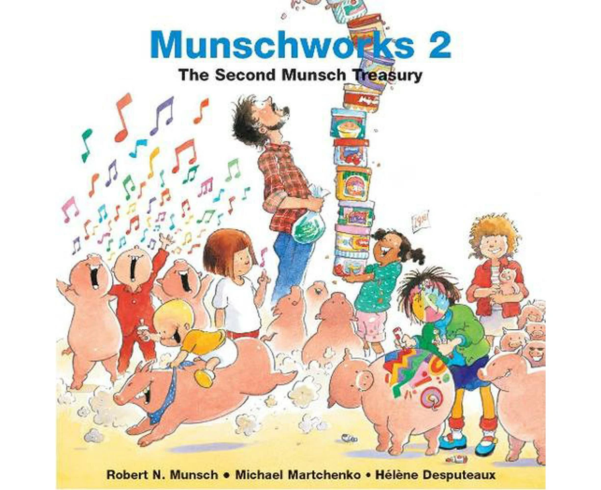 Munschworks 2: The Second Munsch Treasury