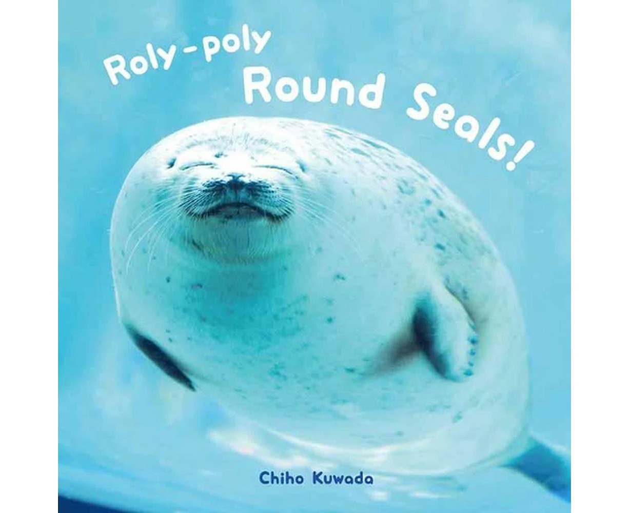 Roly-Poly Round Seals!