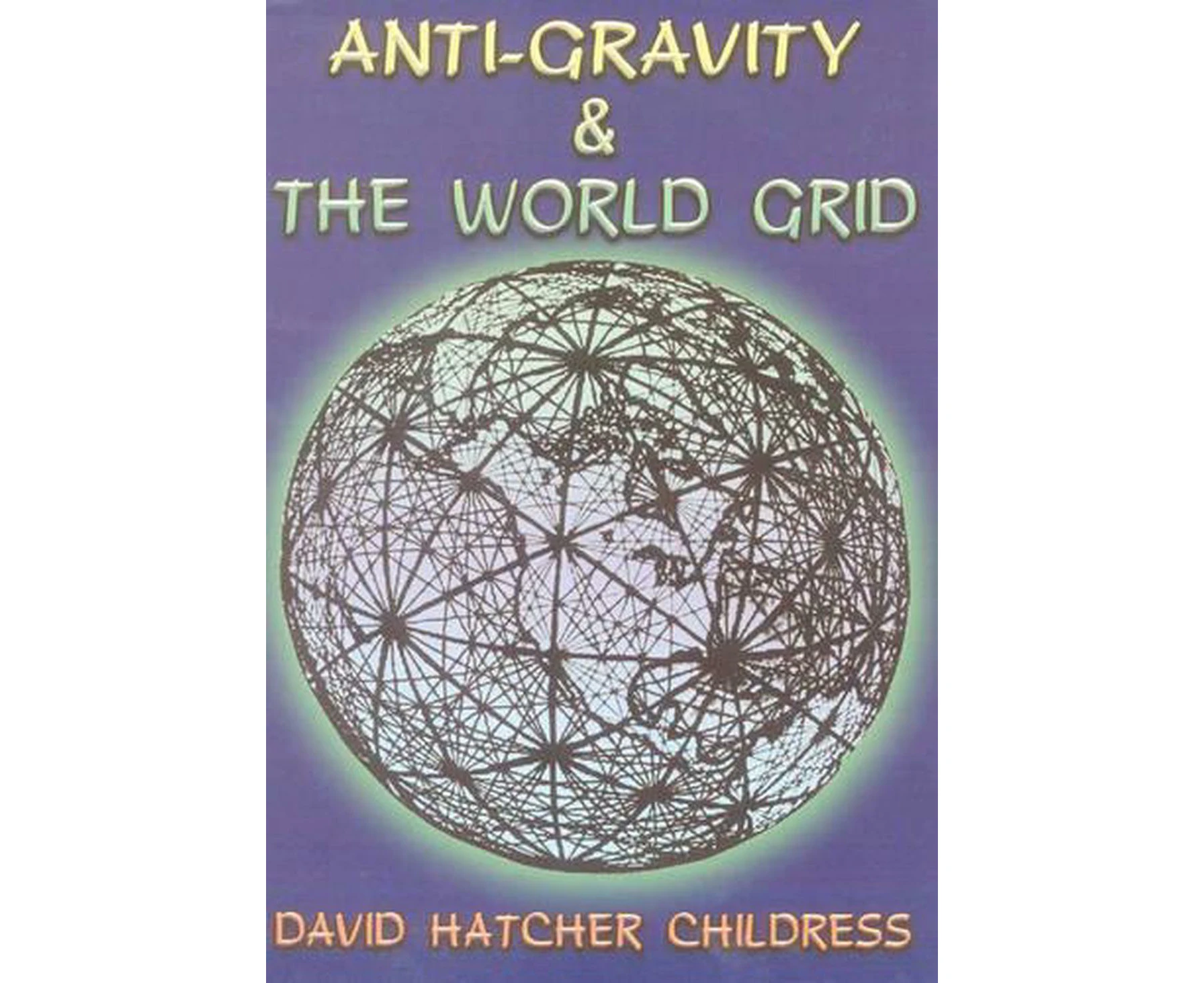 Anti-Gravity and the World Grid