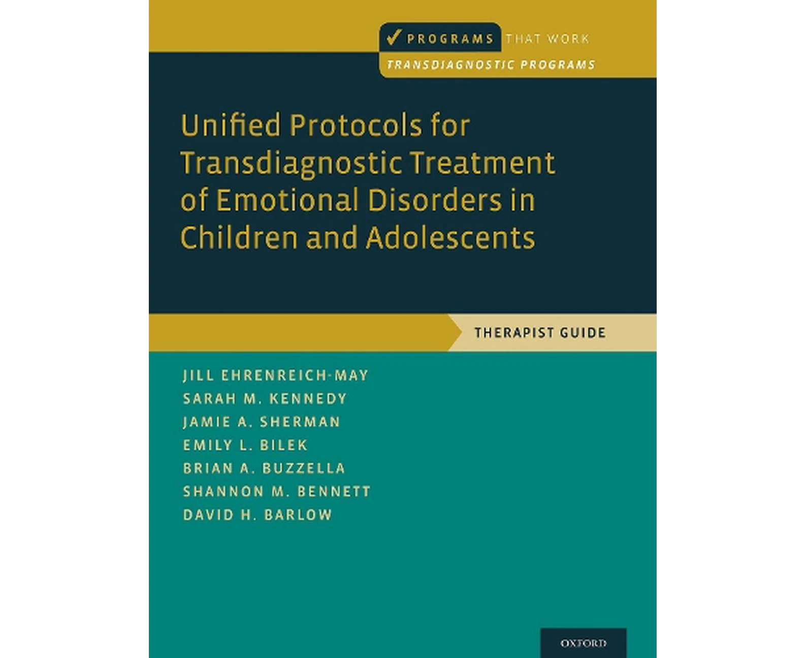 Unified Protocols for Transdiagnostic Treatment of Emotional Disorders in Children and Adolescents