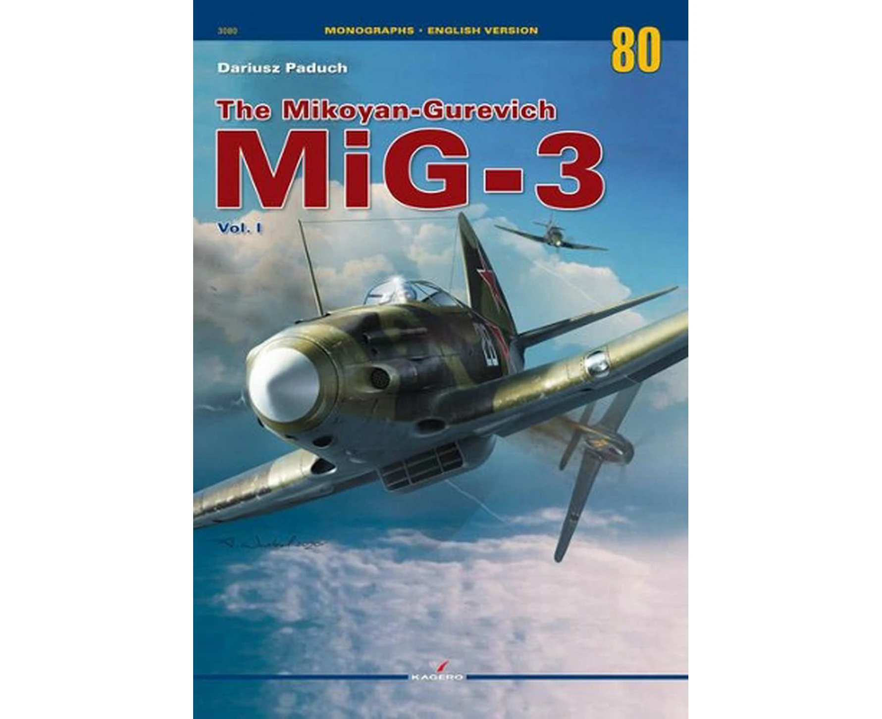 The Mikoyan-Gurevich MiG-3 Vol. I