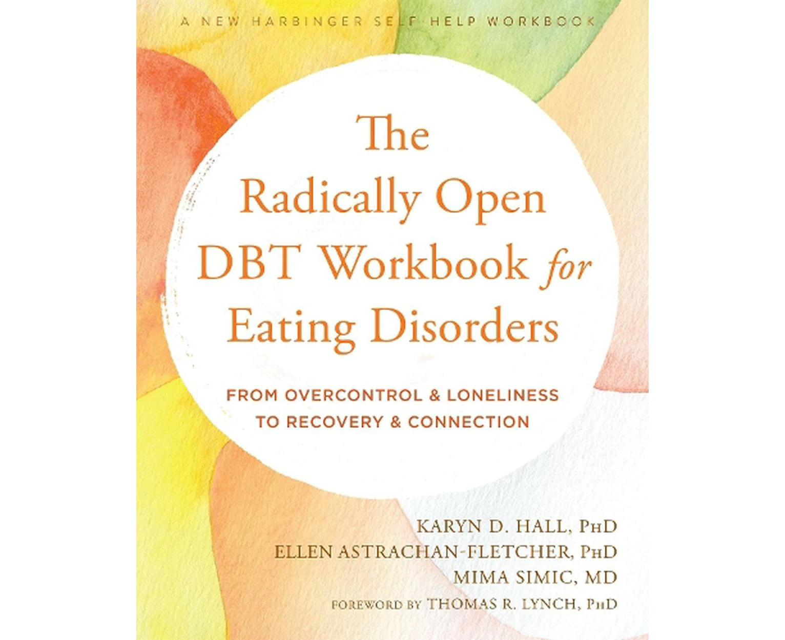 The Radically Open DBT Workbook for Eating Disorders