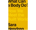 What Can a Body Do?