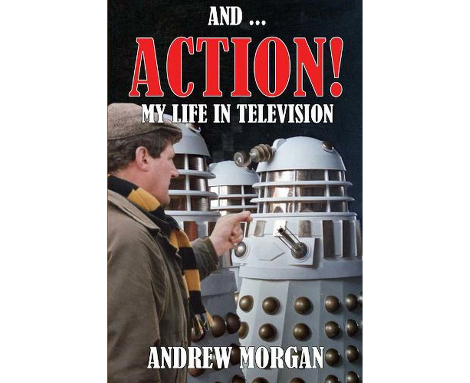 And ... Action: My Life In Television