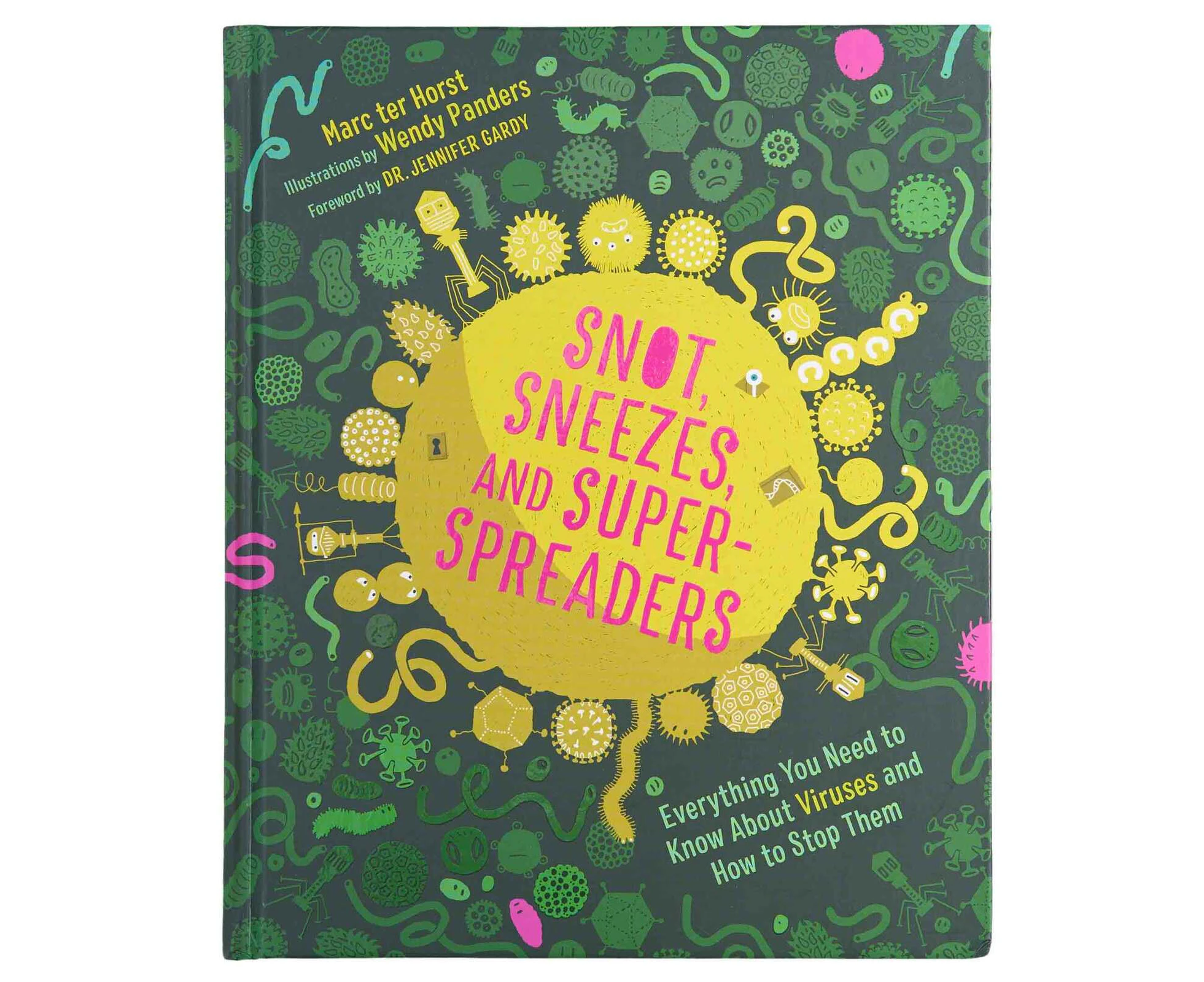 Sterling Books Snot Sneezes & Super Spreaders By  Marc ter Horst Hardcover Book