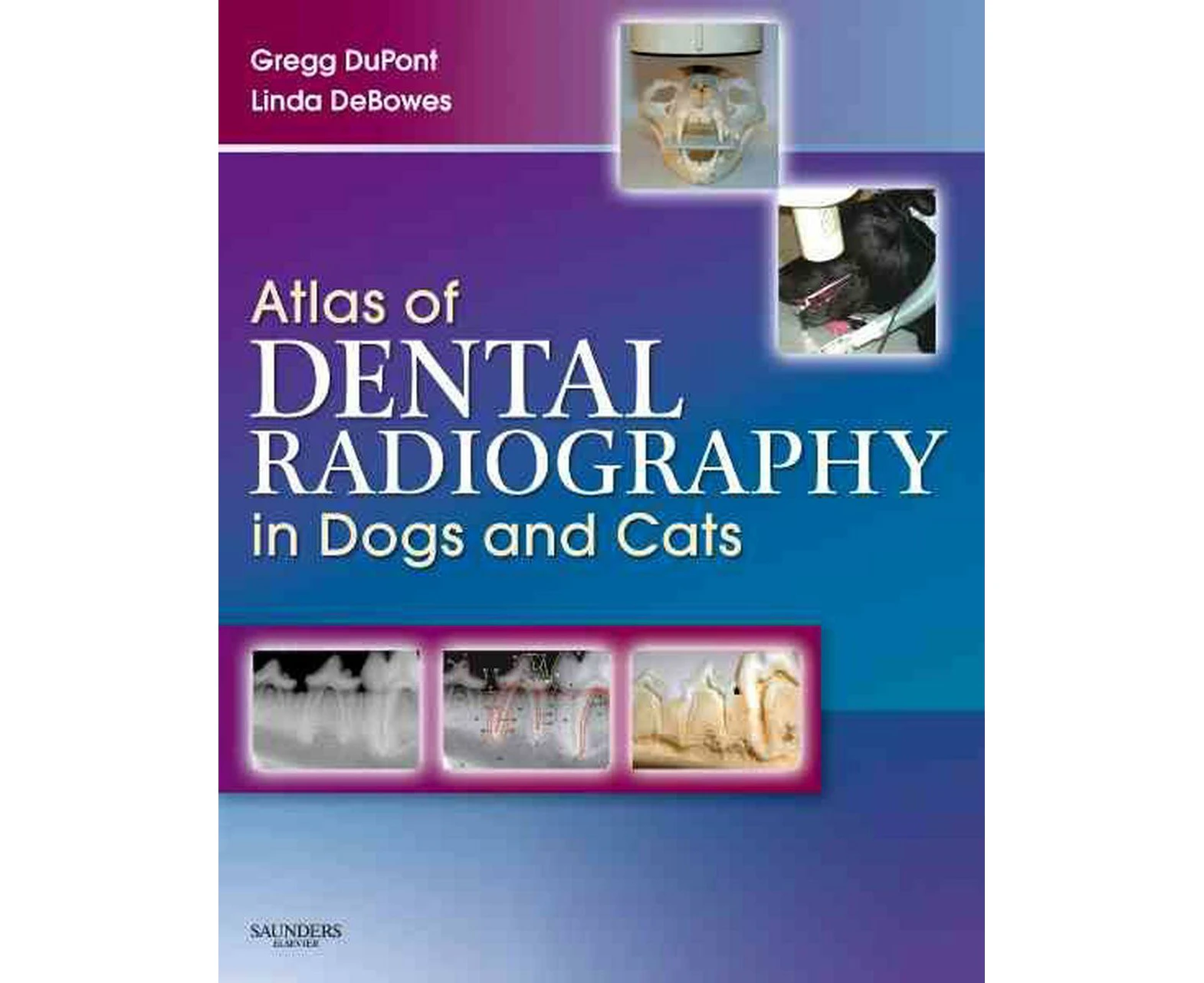 Atlas of Dental Radiography in Dogs and Cats