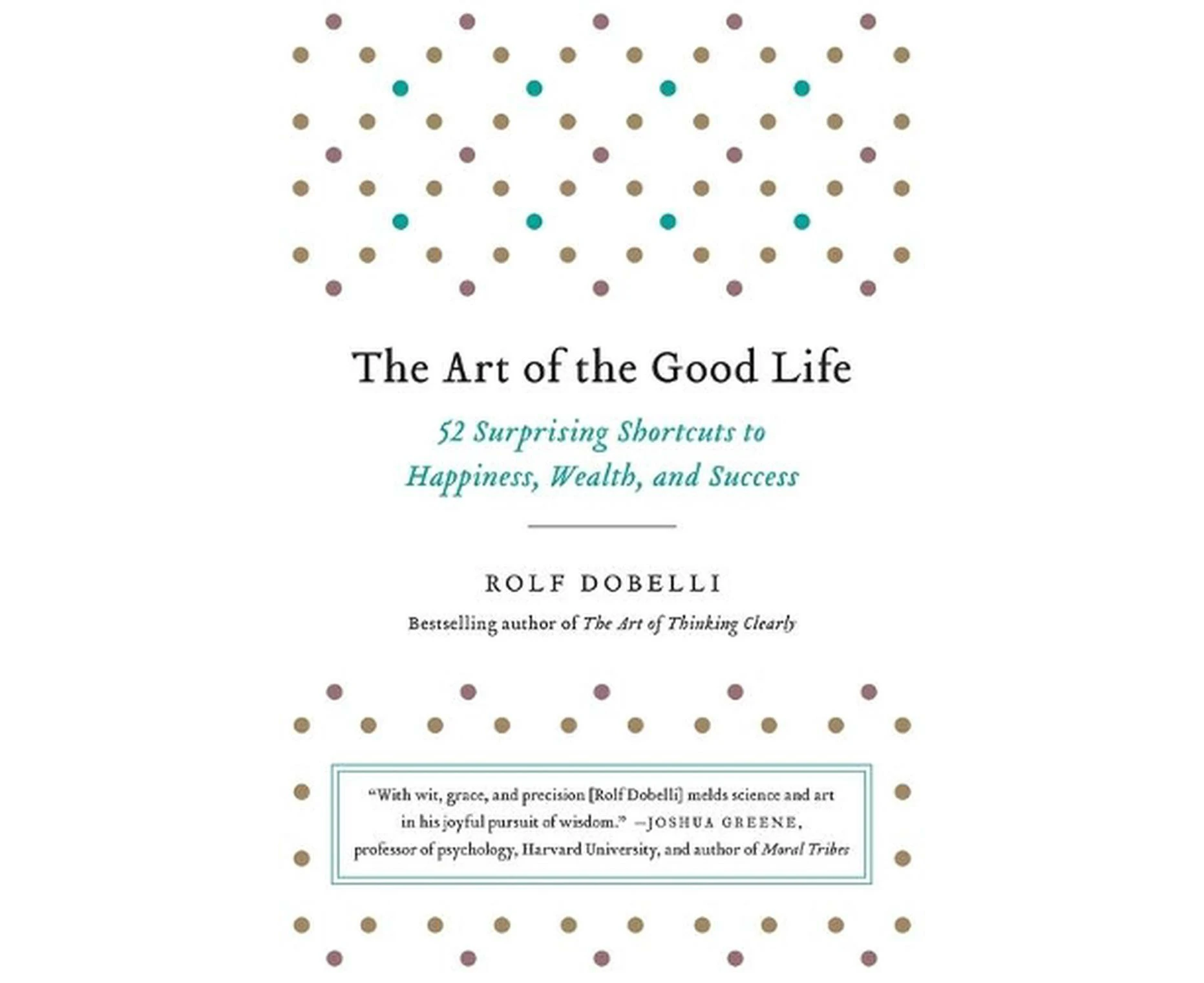 The Art of the Good Life