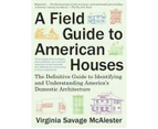 A Field Guide to American Houses (Revised)