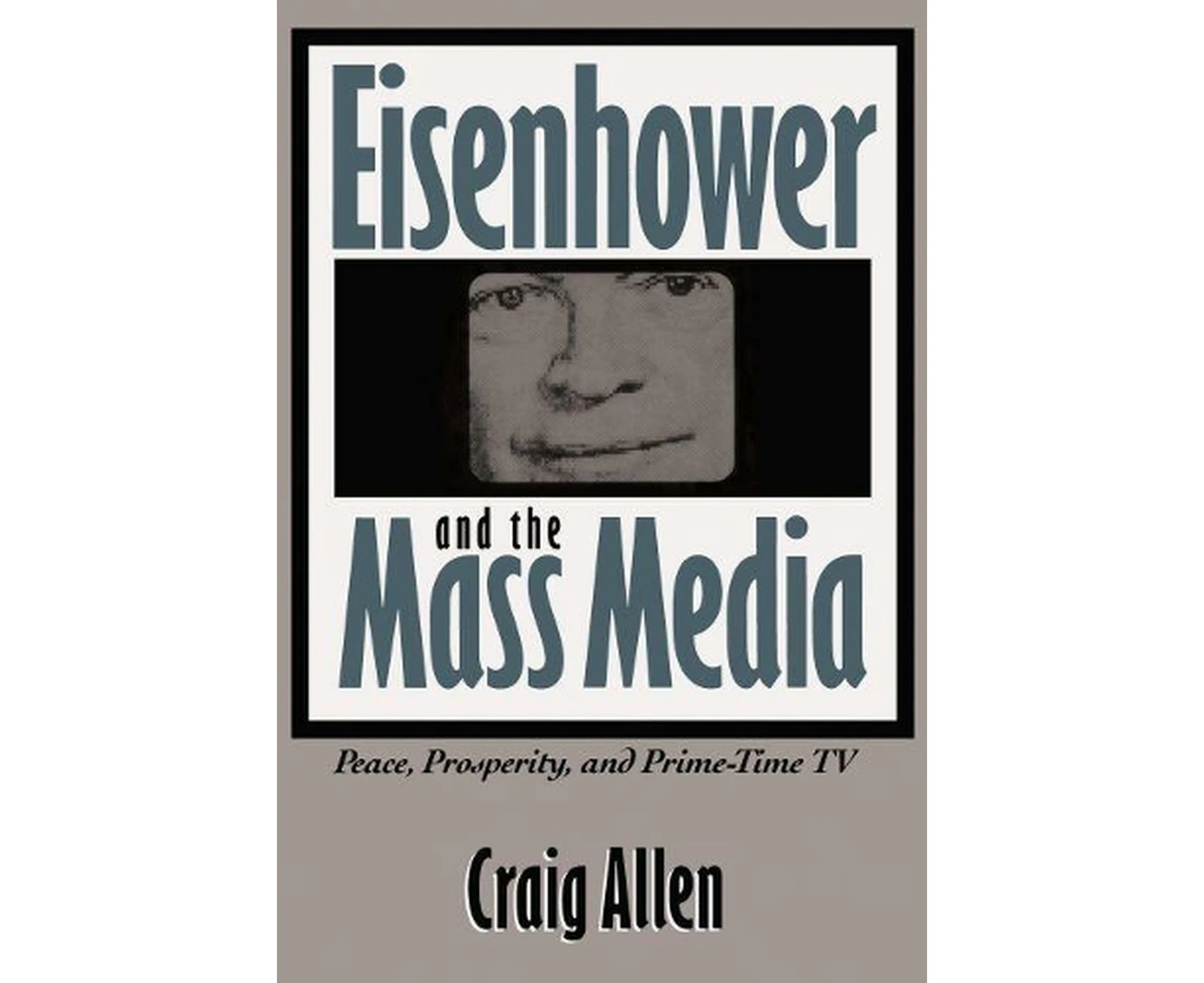 Eisenhower and the Mass Media