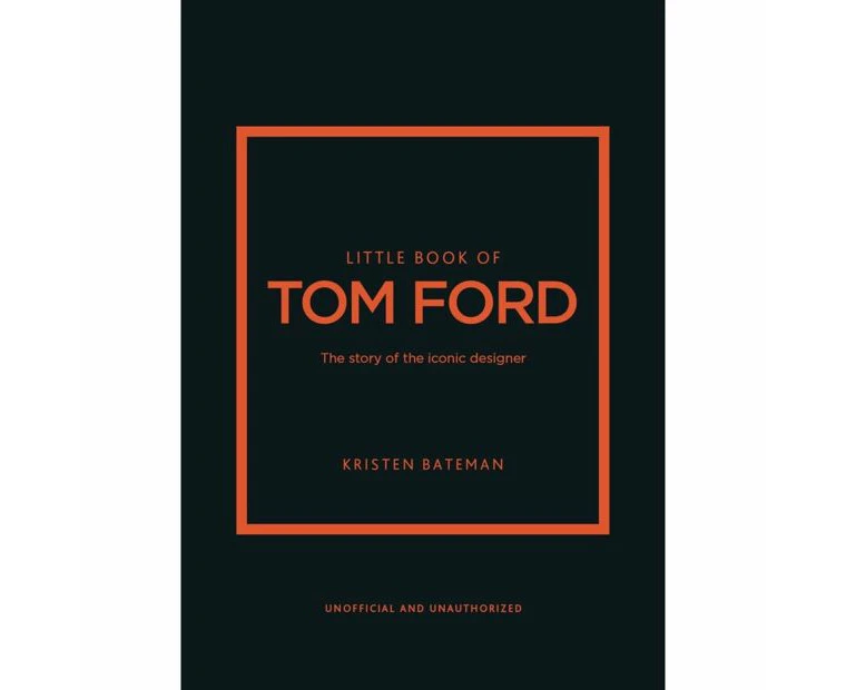 Little Book of Tom Ford by Kristen Bateman - Book