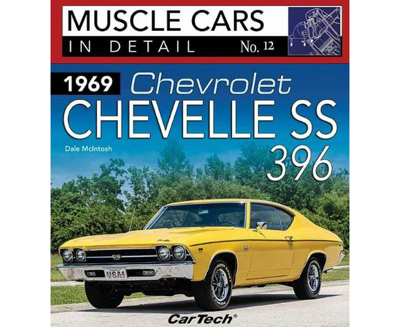 1969 Chevrolet Chevelle SS 396: Muscle Cars In Detail No. 12