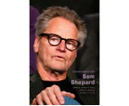 Conversations with Sam Shepard