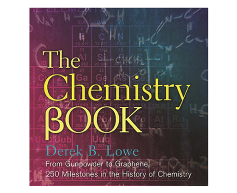 Sterling Books The Chemistry Book By Derek B. Lowe Science Illustrated Edition