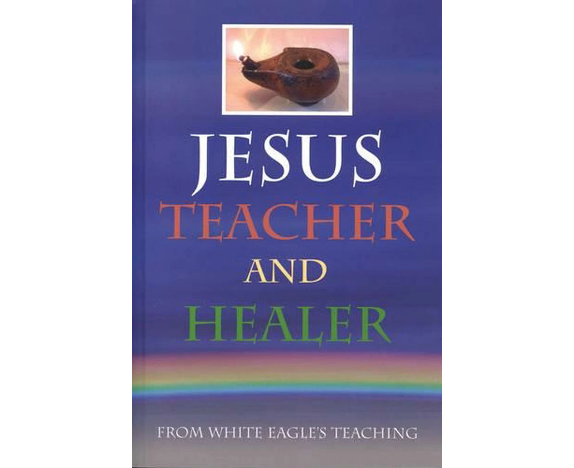 Jesus Teacher and Healer