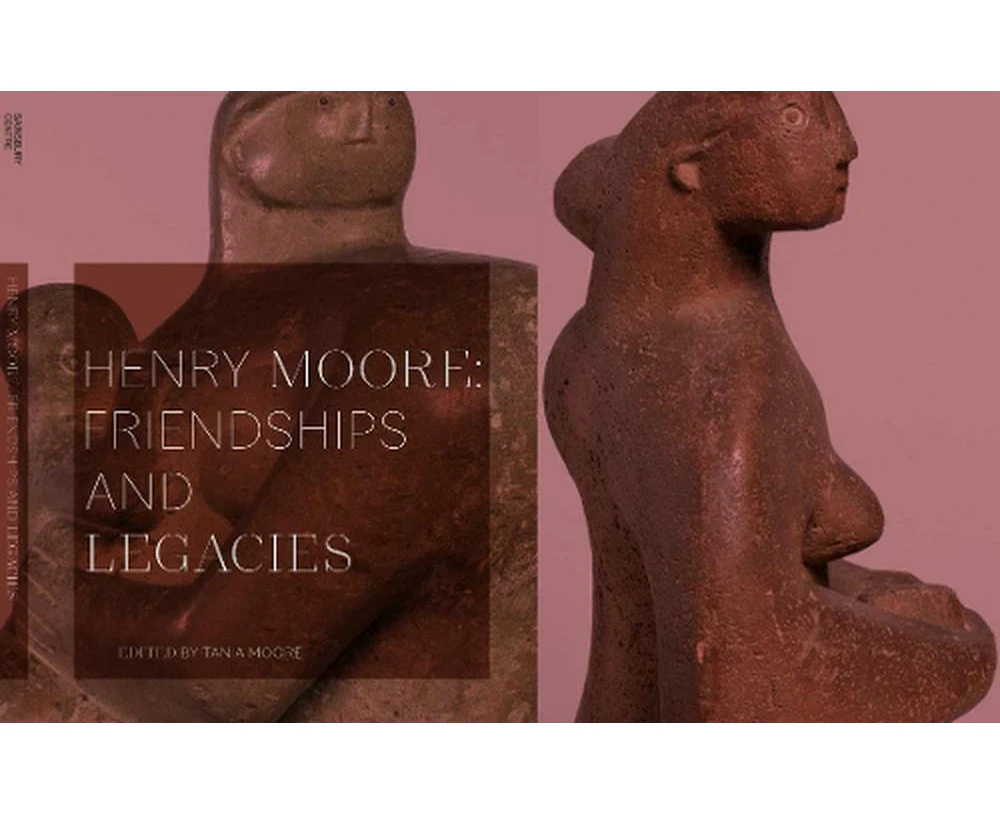 Henry Moore: Friendships and Legacies