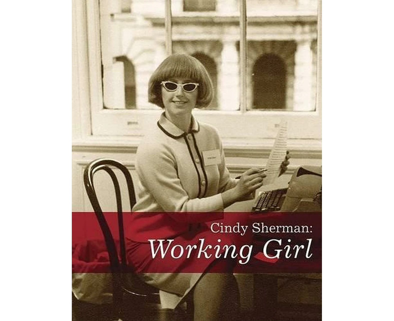 Cindy Sherman: Working Girl