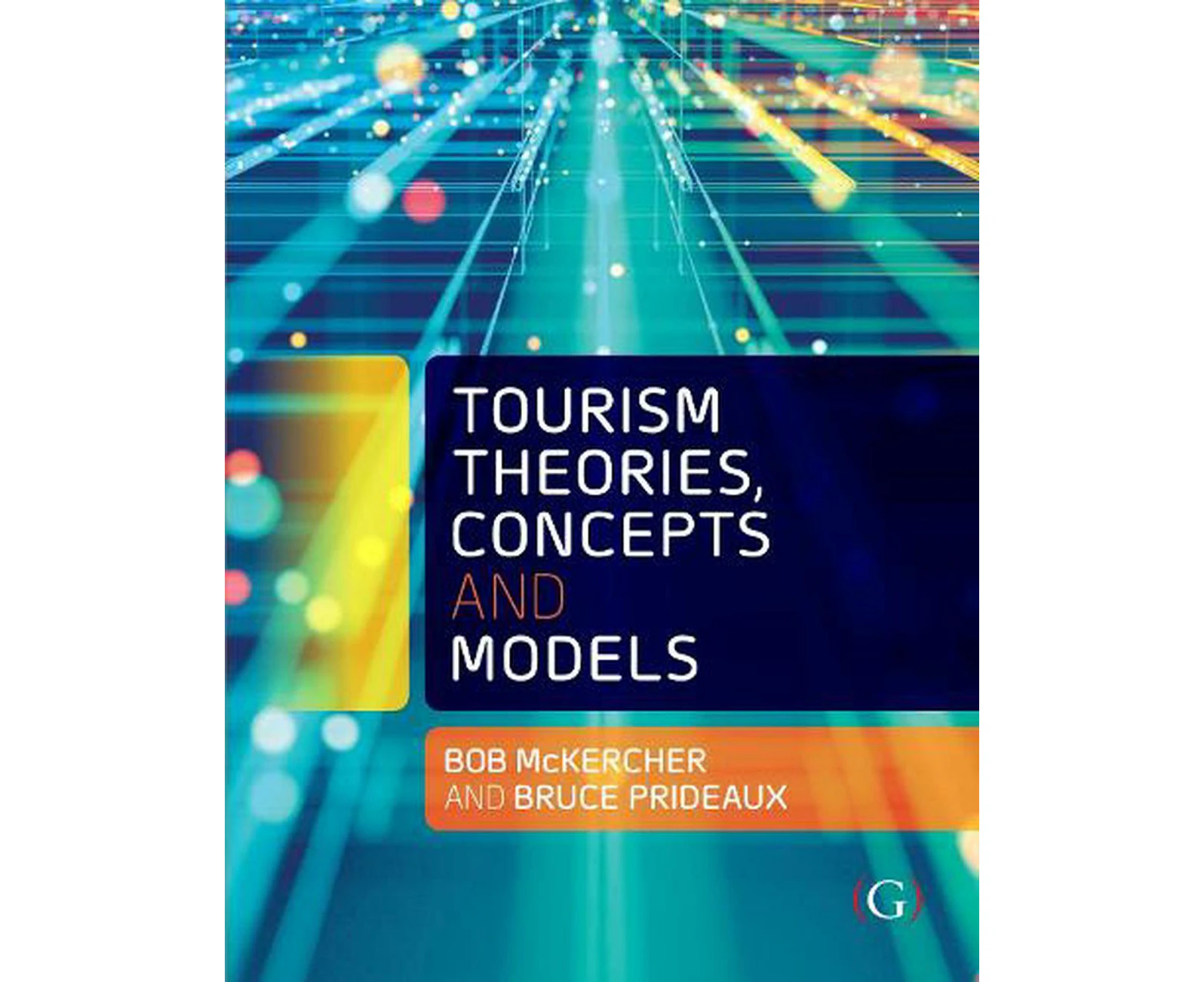 Tourism Theories, Concepts and Models