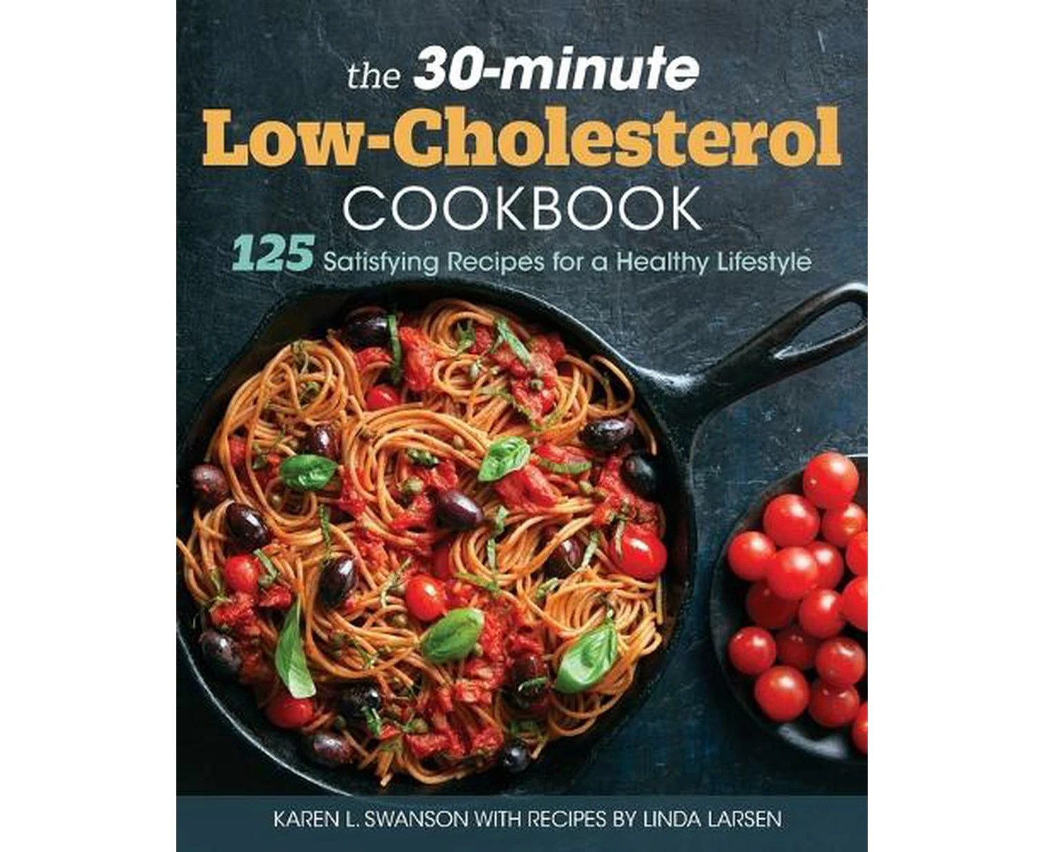 The 30-Minute Low Cholesterol Cookbook