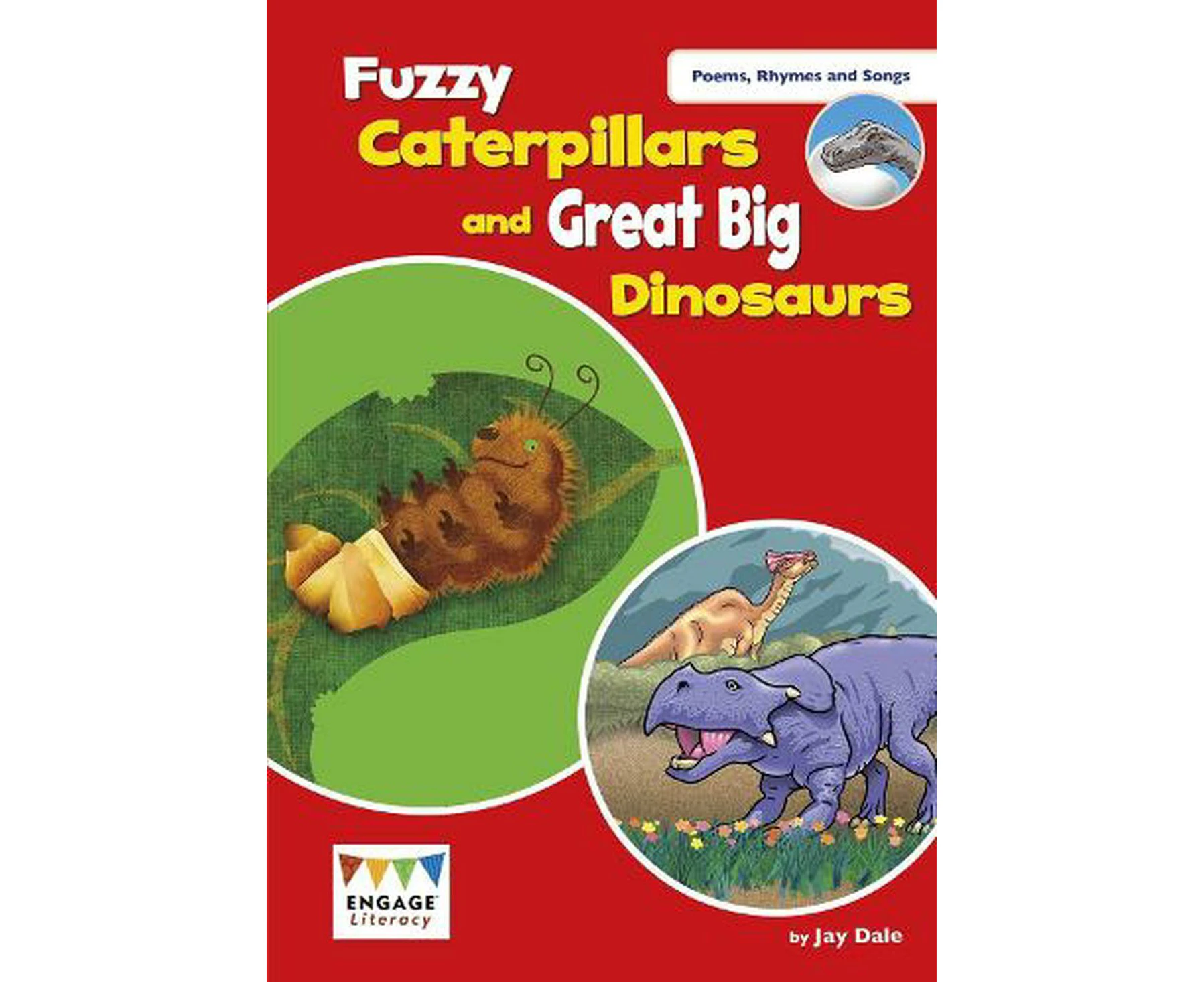 Fuzzy Caterpillars and Great Big Dinosaurs