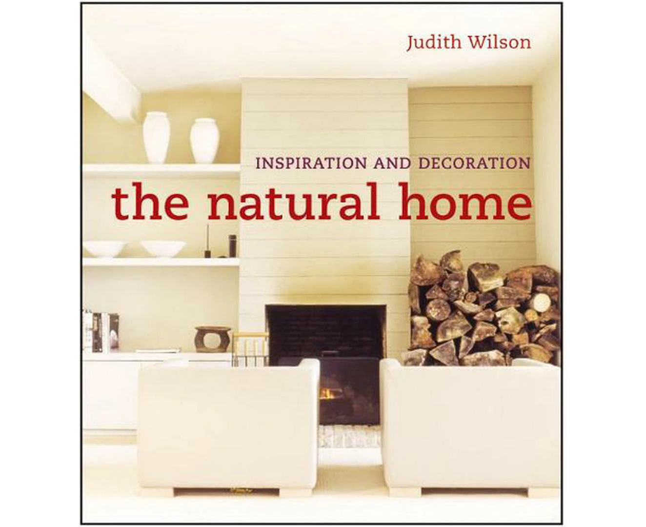 The Natural Home: Stylish Living Inspired by Nature