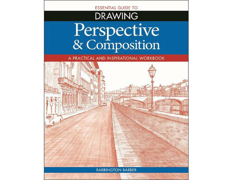 Essential Guide to Drawing: Perspective & Composition