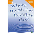 Rigby Star Non-fiction Guided Reading Orange Level: Where do all the puddles go? Teaching