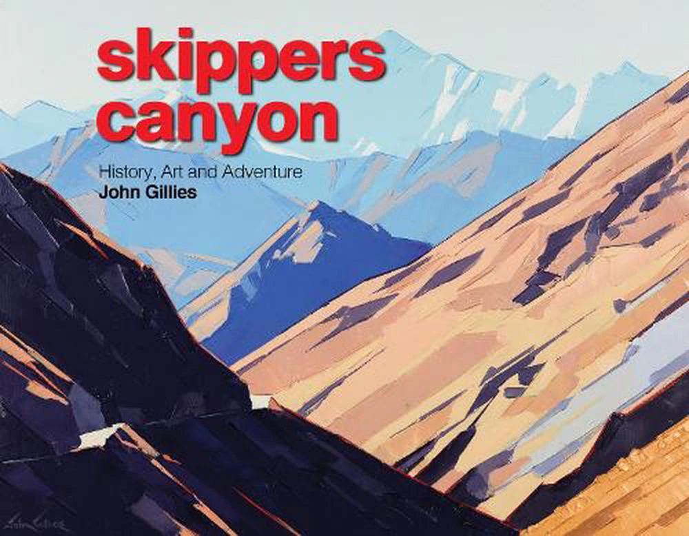 Skippers Canyon: History, Art and Adventure