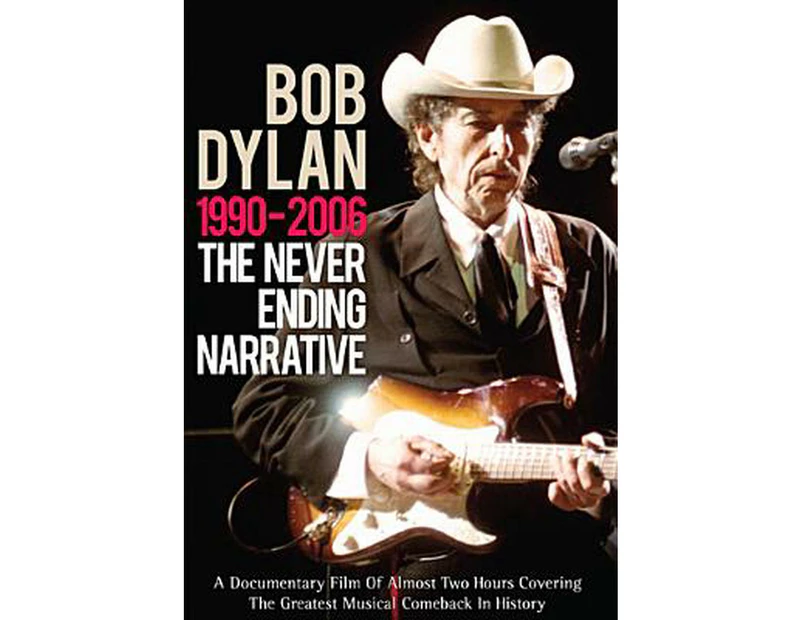 Bob Dylan: 1990-2006 - The Never Ending Narrative