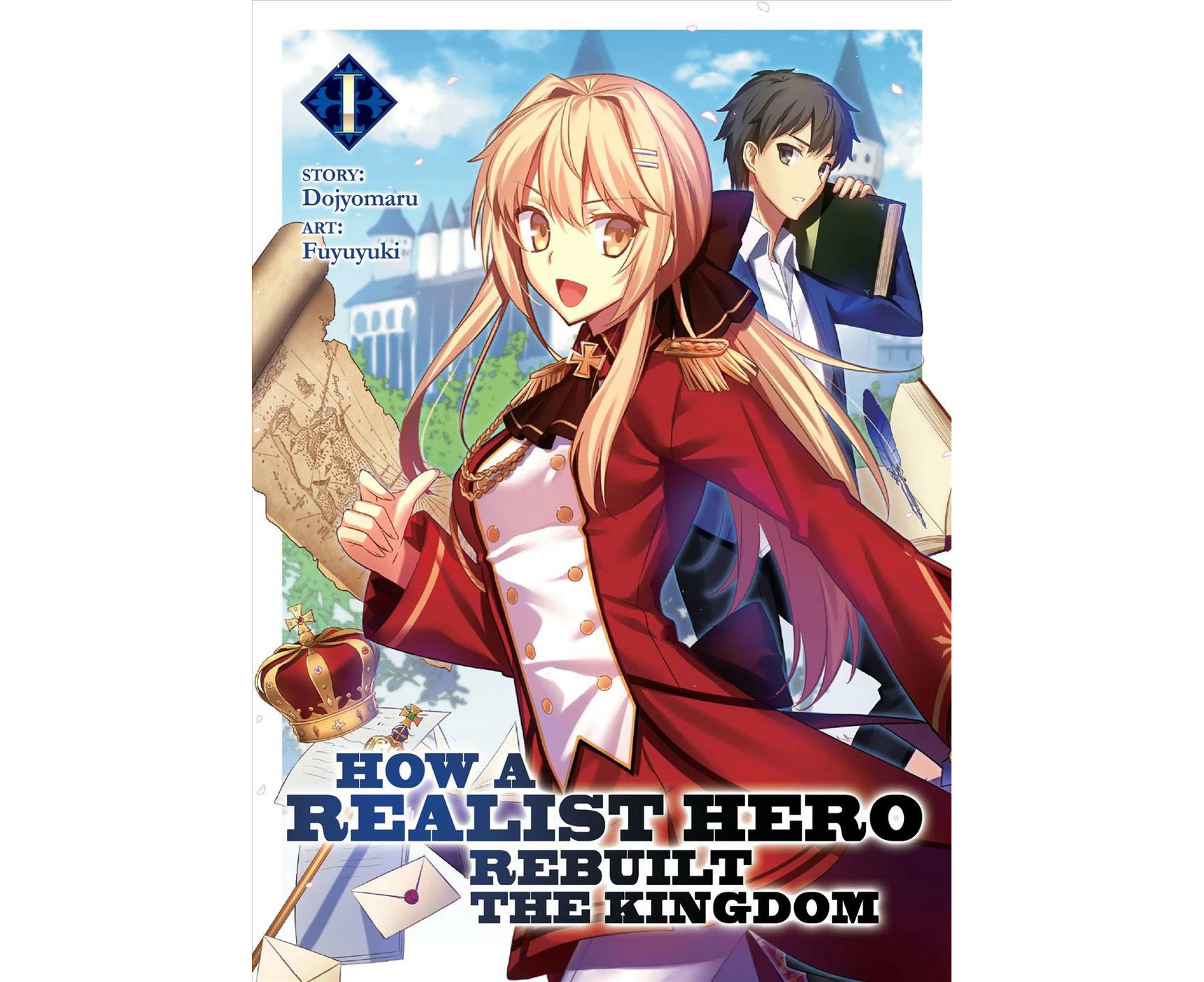 How a Realist Hero Rebuilt the Kingdom (Light Novel) Vol. 1