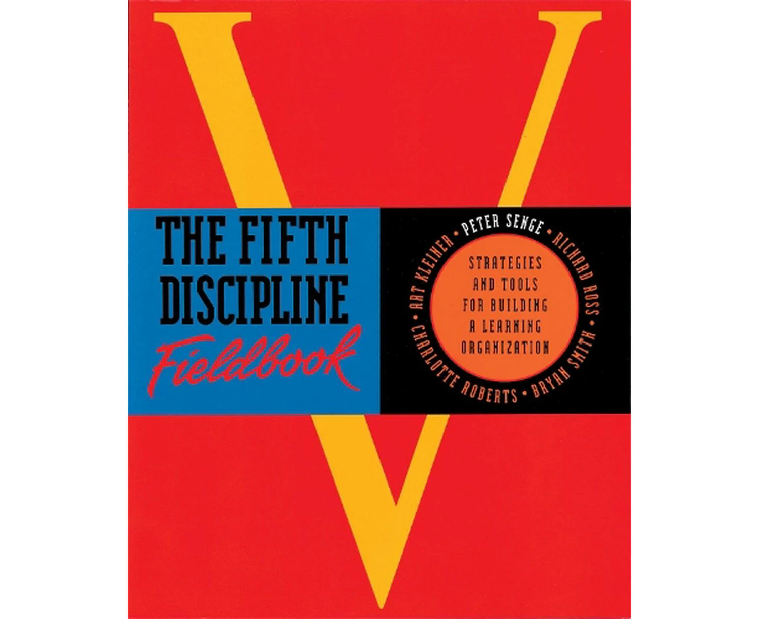 The Fifth Discipline Fieldbook