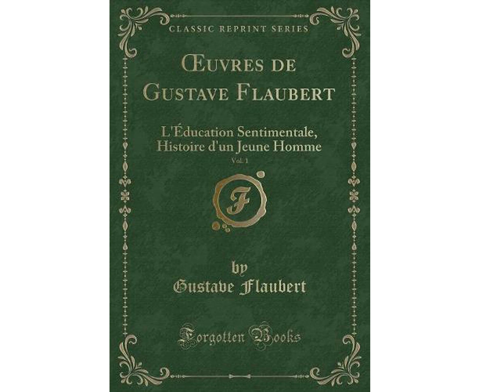 Oeuvres de Gustave Flaubert, Vol. 1