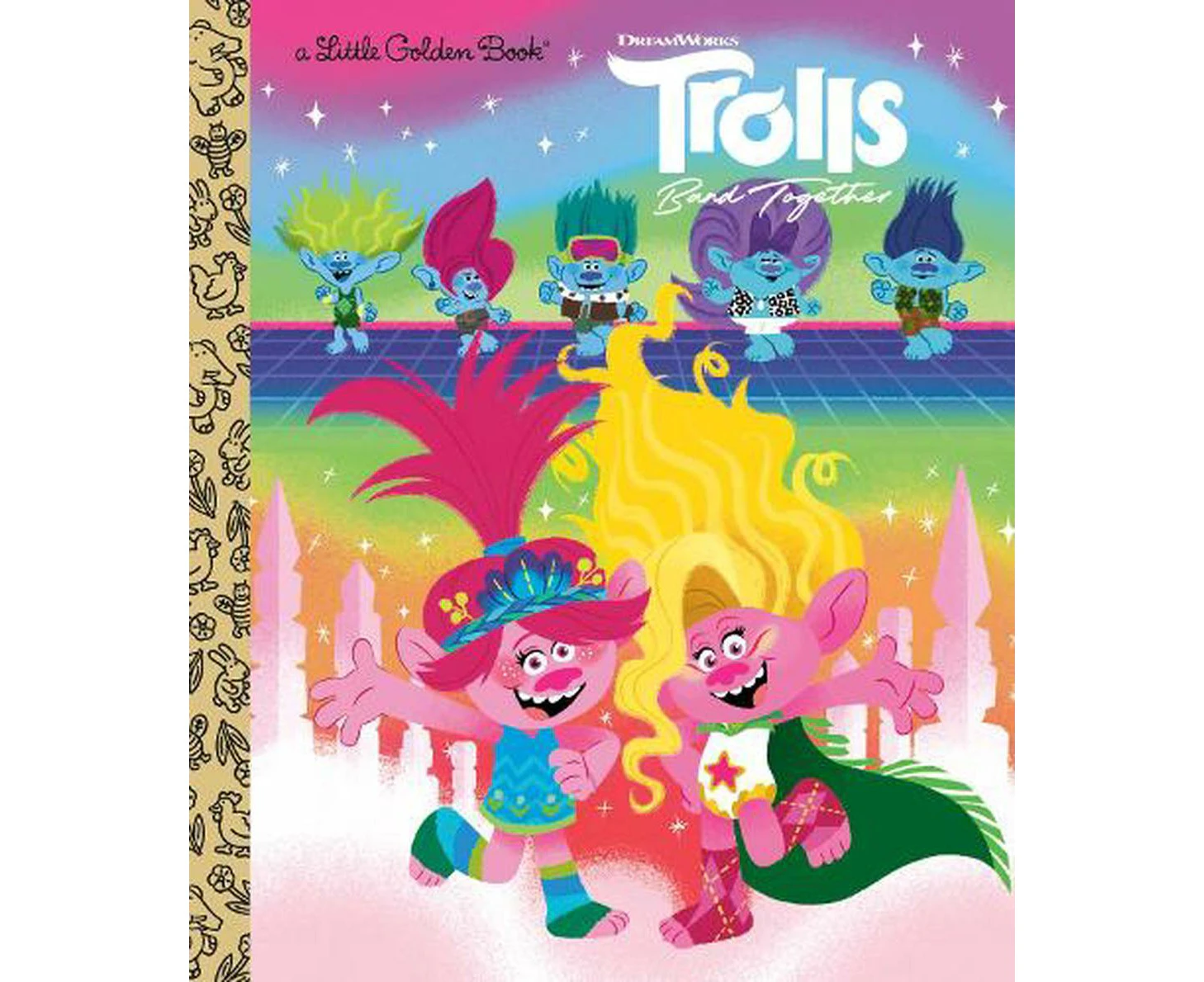 Trolls Band Together Little Golden Book (DreamWorks Trolls)