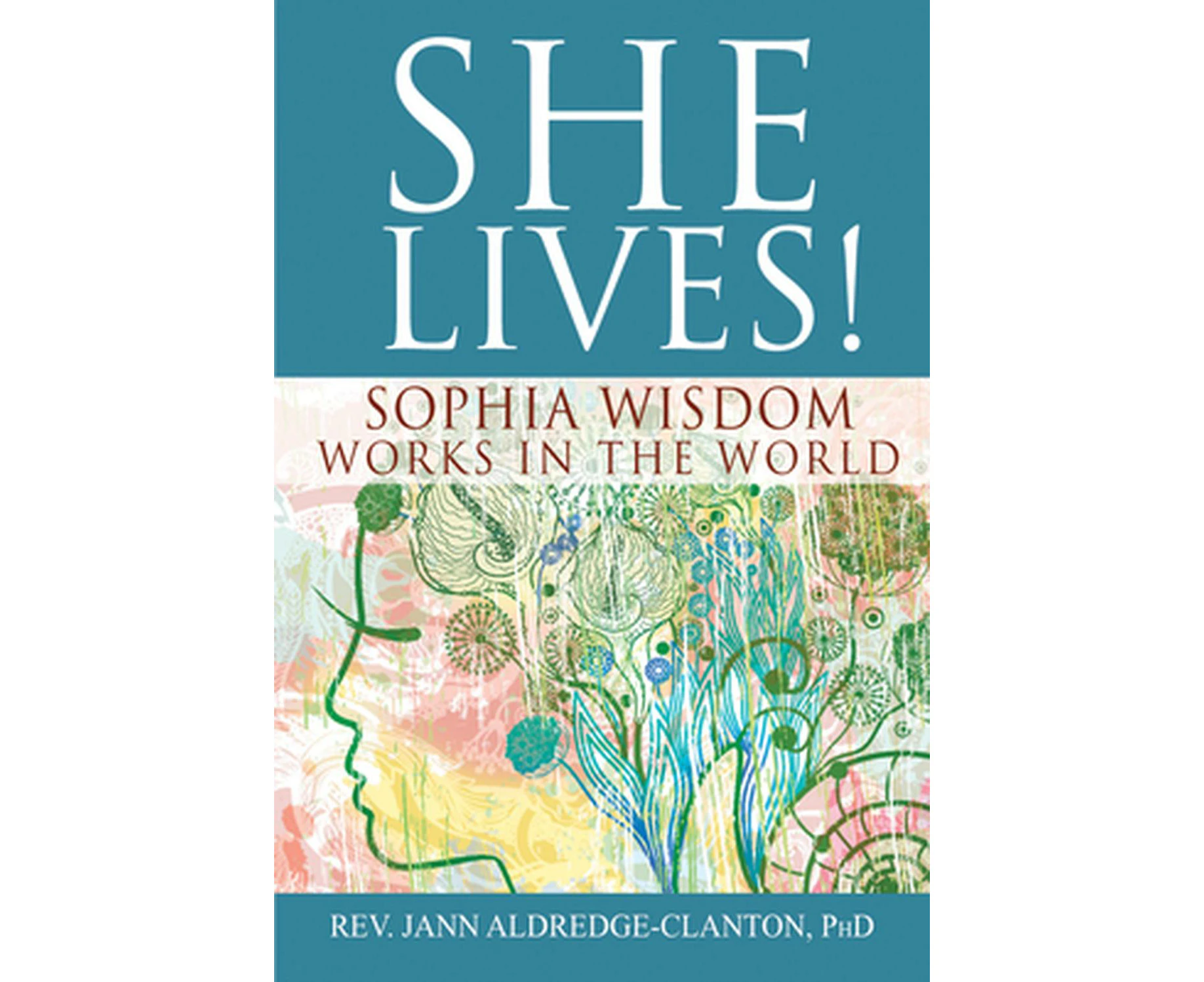 She Lives!: Sophia Wisdom Works in the World