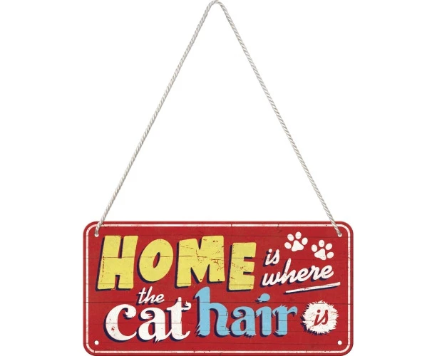 Nostalgic-Art 10x20cm Wall Hanging Sign Home Is Where The Cat Hair Is Home Decor