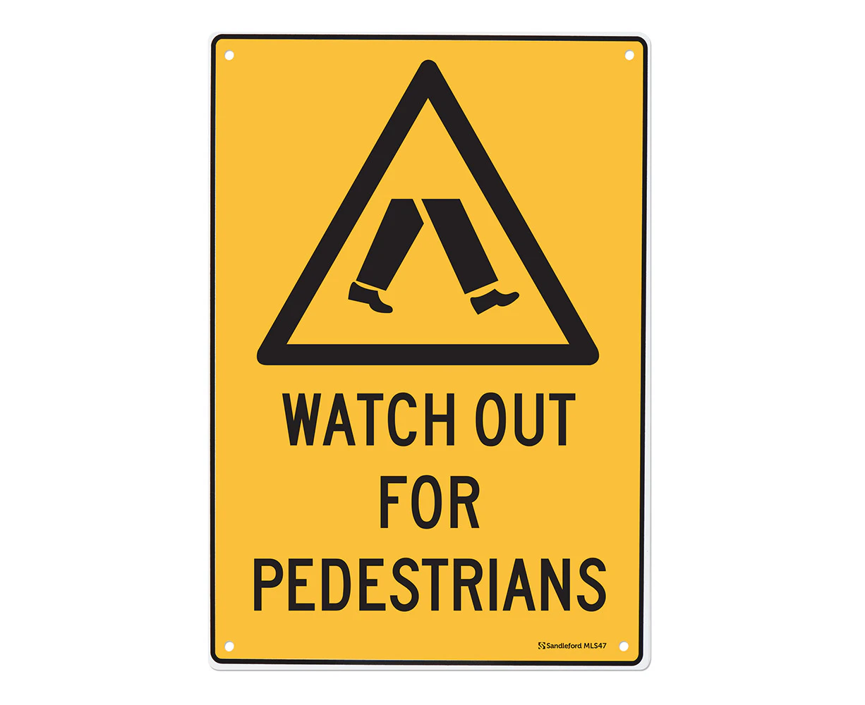 Watch Out For Pedestrians 450x300mm Sign Polypropylene Wall/Door Mountable