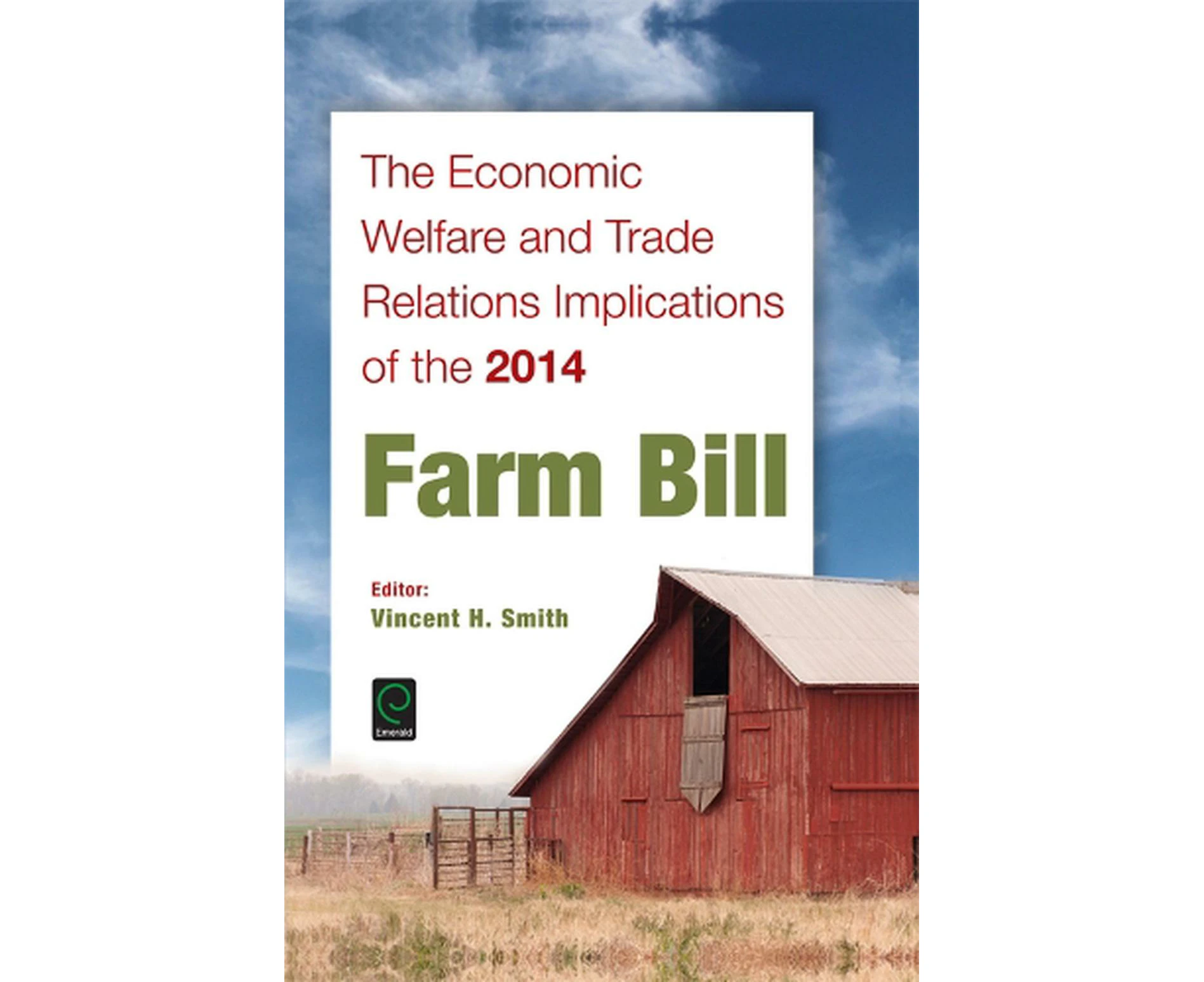 The Economic Welfare and Trade Relations Implications of the 2014 Farm Bill