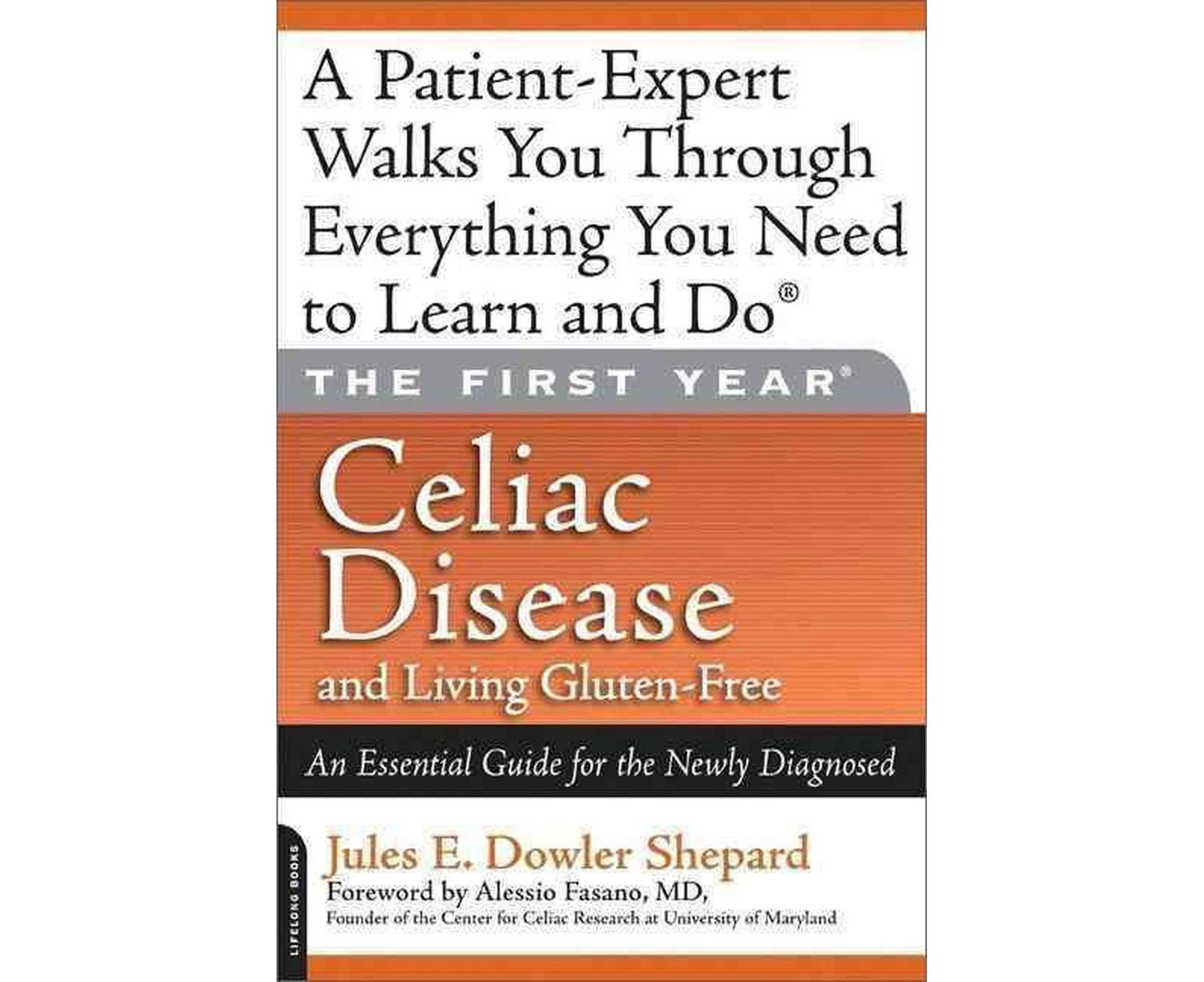 Celiac Disease and Living Gluten-Free: An Essential Guide for the Newly Diagnosed