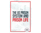 The Us Prison System and Prison Life