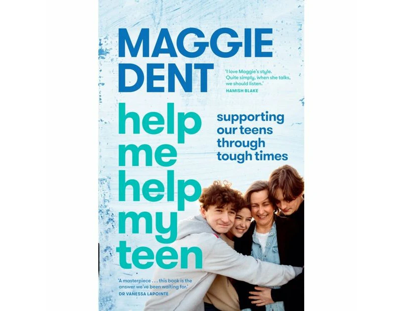 Help Me Help My Teen by Maggie Dent - Book